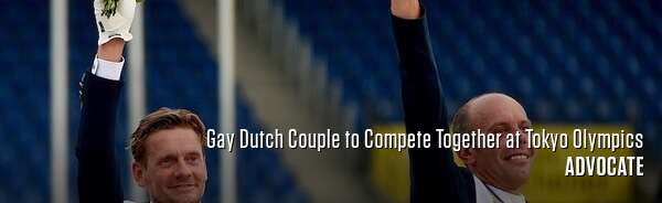 Gay Dutch Couple to Compete Together at Tokyo Olympics