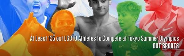 At Least 135 out LGBTQ Athletes to Compete at Tokyo Summer Olympics