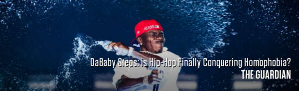 DaBaby Steps: is Hip-Hop Finally Conquering Homophobia?