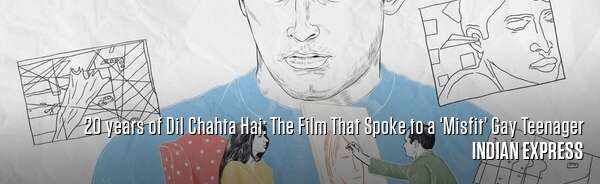 20 years of Dil Chahta Hai: The Film That Spoke to a ‘Misfit’ Gay Teenager