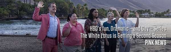 HBO's fun, Dramatic – and Gay – Series The White Lotus is Getting a Second Season