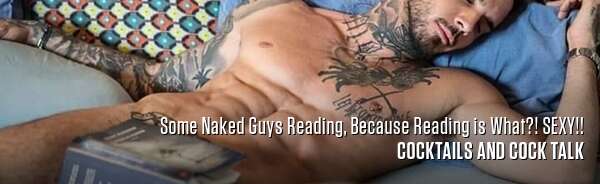 Some Naked Guys Reading, Because Reading is What?! SEXY!!