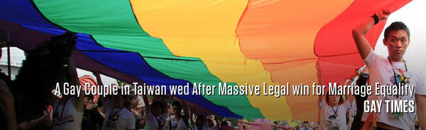 A Gay Couple in Taiwan wed After Massive Legal win for Marriage Equality