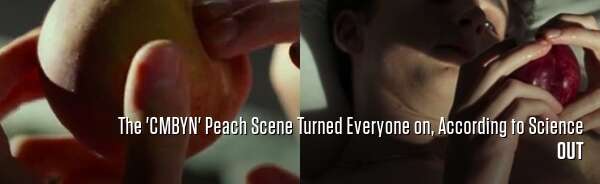The 'CMBYN' Peach Scene Turned Everyone on, According to Science