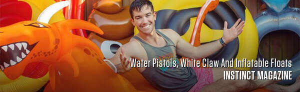 Water Pistols, White Claw And Inflatable Floats