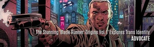 The Stunning 'Blade Runner: Origins Vol. 1' Explores Trans Identity