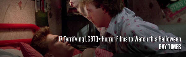 17 Terrifying LGBTQ+ Horror Films to Watch this Halloween