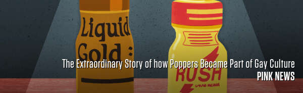 The Extraordinary Story of how Poppers Became Part of Gay Culture