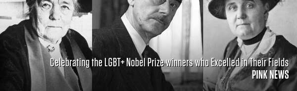 Celebrating the LGBT+ Nobel Prize winners who Excelled in Their Fields