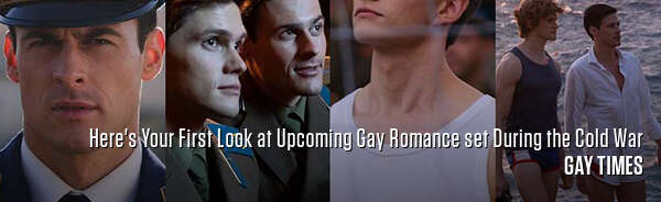 Here's Your First Look at Upcoming Gay Romance set During the Cold War