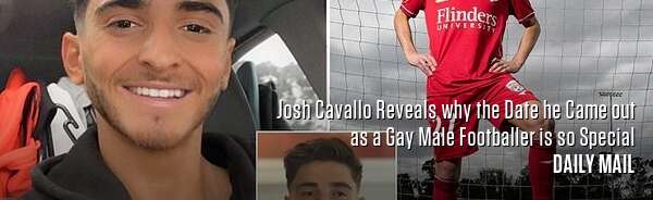 Josh Cavallo Reveals why the Date he Came out as a Gay Male Footballer is so Special