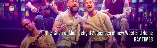 The 'Choir of Man' Delight Audiences at new West End Home