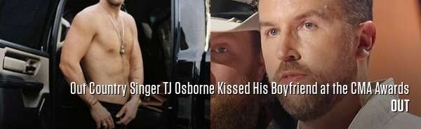 Out Country Singer TJ Osborne Kissed His Boyfriend at the CMA Awards