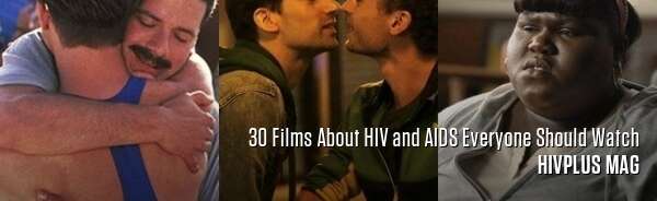30 Films About HIV and AIDS Everyone Should Watch