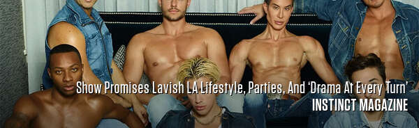 Show Promises Lavish LA Lifestyle, Parties, And ‘Drama At Every Turn’