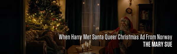 When Harry Met Santa Queer Christmas Ad From Norway