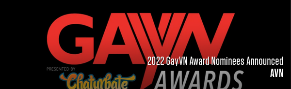 2022 GayVN Award Nominees Announced
