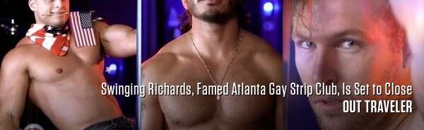 Swinging Richards, Famed Atlanta Gay Strip Club, Is Set to Close