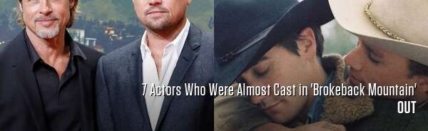 7 Actors Who Were Almost Cast in 'Brokeback Mountain'