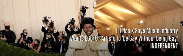 Lil Nas X Says Music Industry Wants LGBTQ+ Artists to ‘be Gay Without Being Gay’