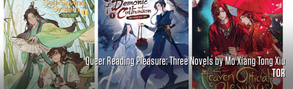 Queer Reading Pleasure: Three Novels by Mo Xiang Tong Xiu