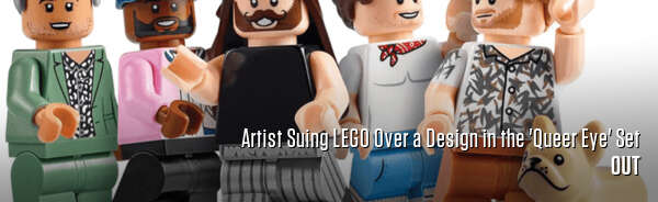 Artist Suing LEGO Over a Design in the 'Queer Eye' Set