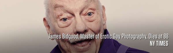 James Bidgood, Master of Erotic Gay Photography, Dies at 88