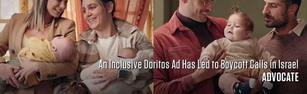 An Inclusive Doritos Ad Has Led to Boycott Calls in Israel