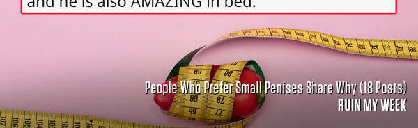 People Who Prefer Small Penises Share Why (18 Posts)