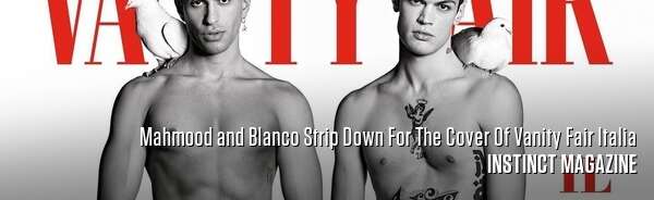 Mahmood and Blanco Strip Down For The Cover Of Vanity Fair Italia