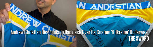 Andrew Christian Responds To Backlash Over Its Custom '#Ukraine' Underwear