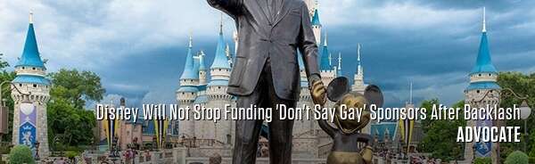 Disney Will Not Stop Funding 'Don't Say Gay' Sponsors After Backlash