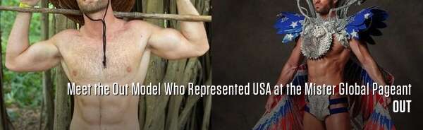 Meet the Out Model Who Represented USA at the Mister Global Pageant