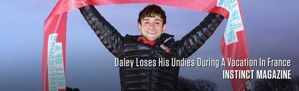 Daley Loses His Undies During A Vacation In France