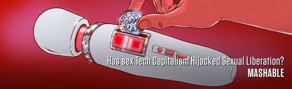 Has sex Tech Capitalism Hijacked Sexual Liberation?
