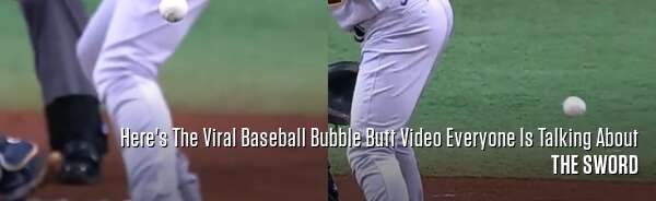 Here's The Viral Baseball Bubble Butt Video Everyone Is Talking About