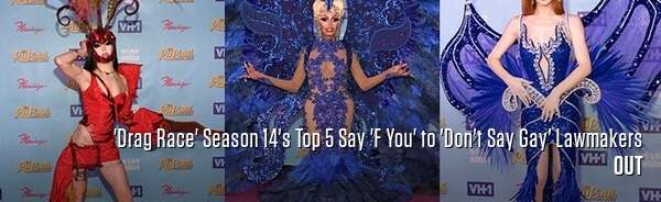 'Drag Race' Season 14's Top 5 Say 'F You' to 'Don't Say Gay' Lawmakers