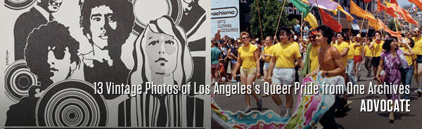 13 Vintage Photos of Los Angeles’s Queer Pride from One Archives