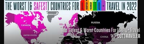 The Safest & Worst Countries For LGBTQ+ Travel