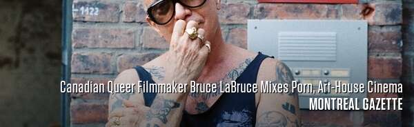 Canadian Queer Filmmaker Bruce LaBruce Mixes Porn, Art-House Cinema