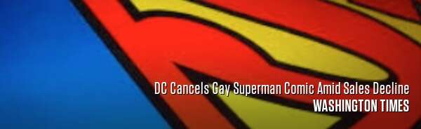 DC Cancels Gay Superman Comic Amid Sales Decline