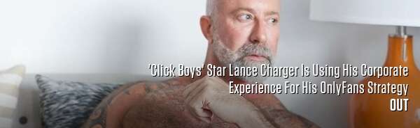 'Click Boys' Star Lance Charger Is Using His Corporate Experience For His OnlyFans Strategy