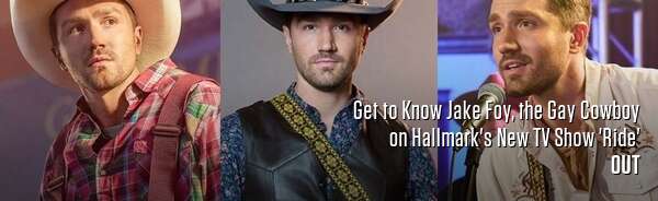 Get to Know Jake Foy, the Gay Cowboy on Hallmark's New TV Show 'Ride'