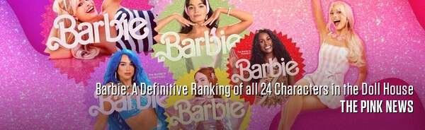 Barbie: A Definitive Ranking of all 24 Characters in the Doll House