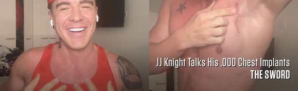JJ Knight Talks His $5,000 Chest Implants