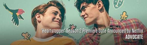 'Heartstopper' Season 2 Premiere Date Announced by Netflix