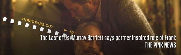 The Last of Us: Murray Bartlett says partner inspired role of Frank