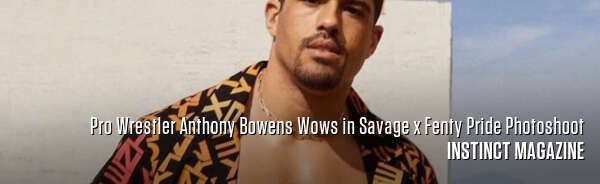 Pro Wrestler Anthony Bowens Wows in Savage x Fenty Pride Photoshoot