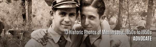 13 Historic Photos of Men in Love, 1850s to 1950s