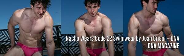 Nacho Wears Code 22 Swimwear by Joan Crisol – DNA